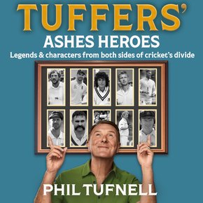 Tuffers' Ashes Heroes: Legends and characters from both sides of cricket's divide thumbnail