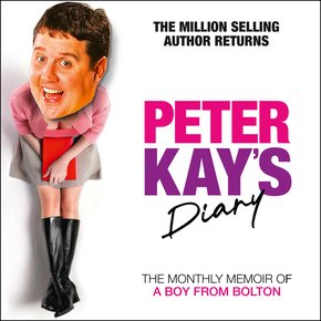 Peter Kay’s Diary: The Monthly Memoir of a Boy from Bolton thumbnail