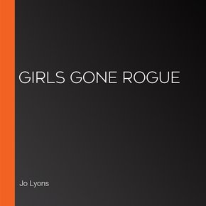 Girls Gone Rogue thumbnail