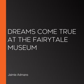 Dreams Come True at the Fairytale Museum thumbnail