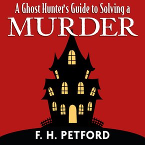 A Ghost Hunter's Guide to Solving a Murder thumbnail